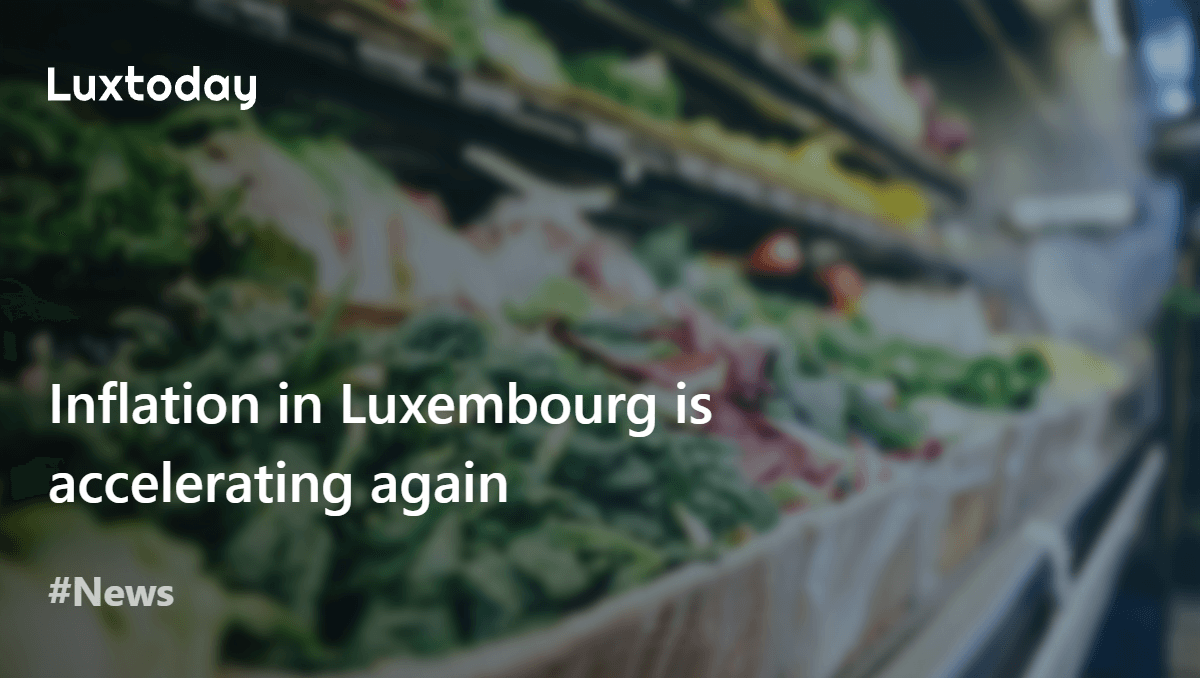 Inflation in Luxembourg is accelerating again — Luxtoday.lu