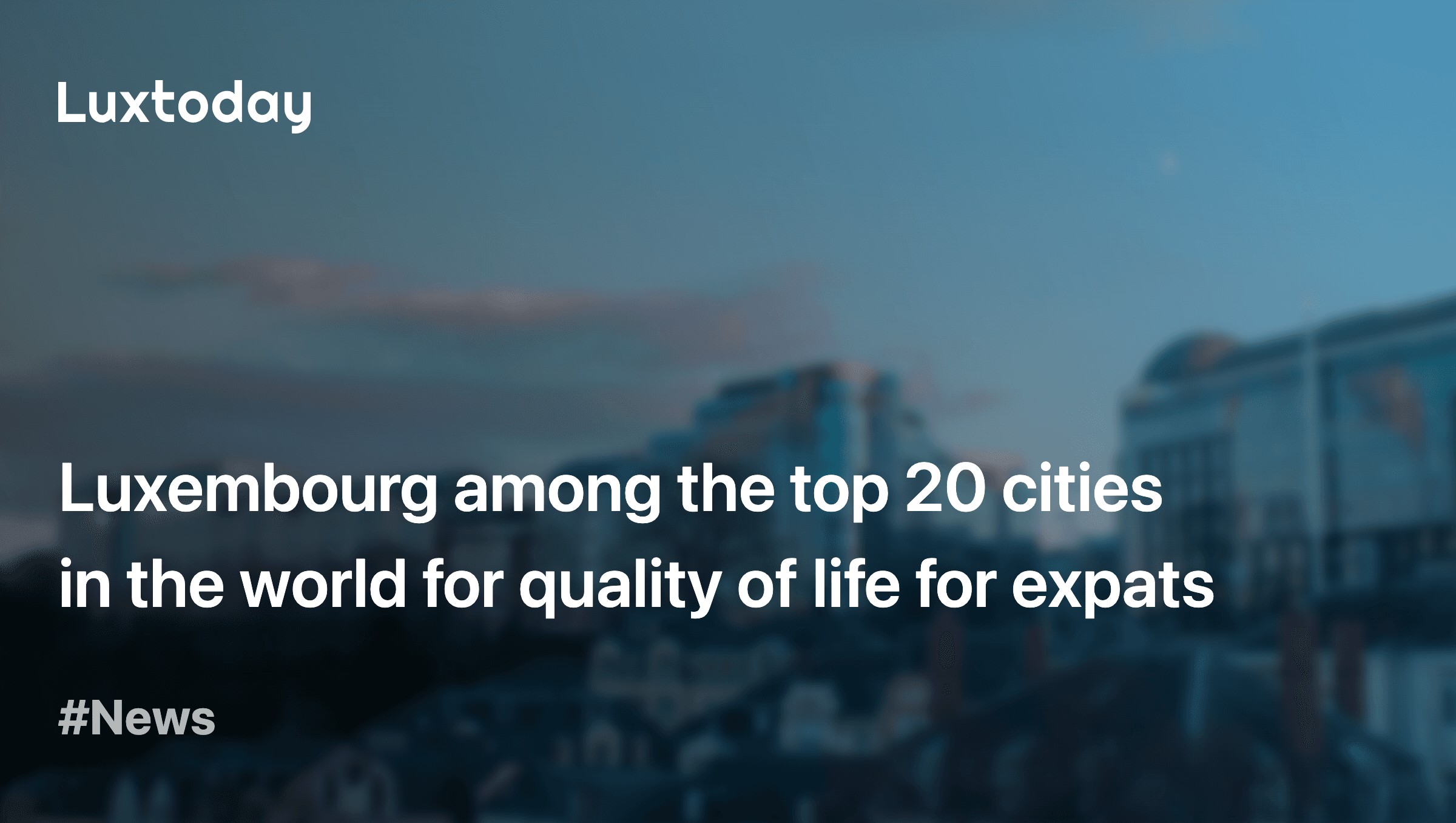 Luxembourg once again recognized as one of the best cities in which to ...