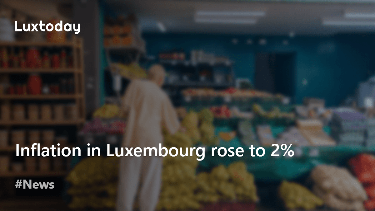 Inflation in Luxembourg rose to 2% — Luxtoday.lu